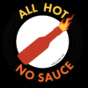 All Hot No Sauce
