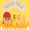 Tater Talk